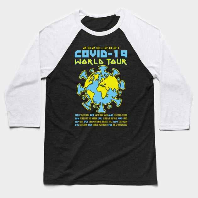 Covid-19 World Tour 2020 - 2021 Baseball T-Shirt by DavesTees